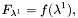 \[ F_{\lambda^1} = f(\lambda^1), \]