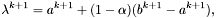 \[ \lambda^{k+1} = a^{k+1} + (1 - \alpha) (b^{k+1} - a^{k+1}), \]