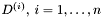 $D^{(i)},\: i=1,\ldots,n$