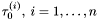 $\tau_0^{(i)},\: i=1,\ldots,n$