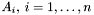 $A_i, \: i=1,\ldots,n$